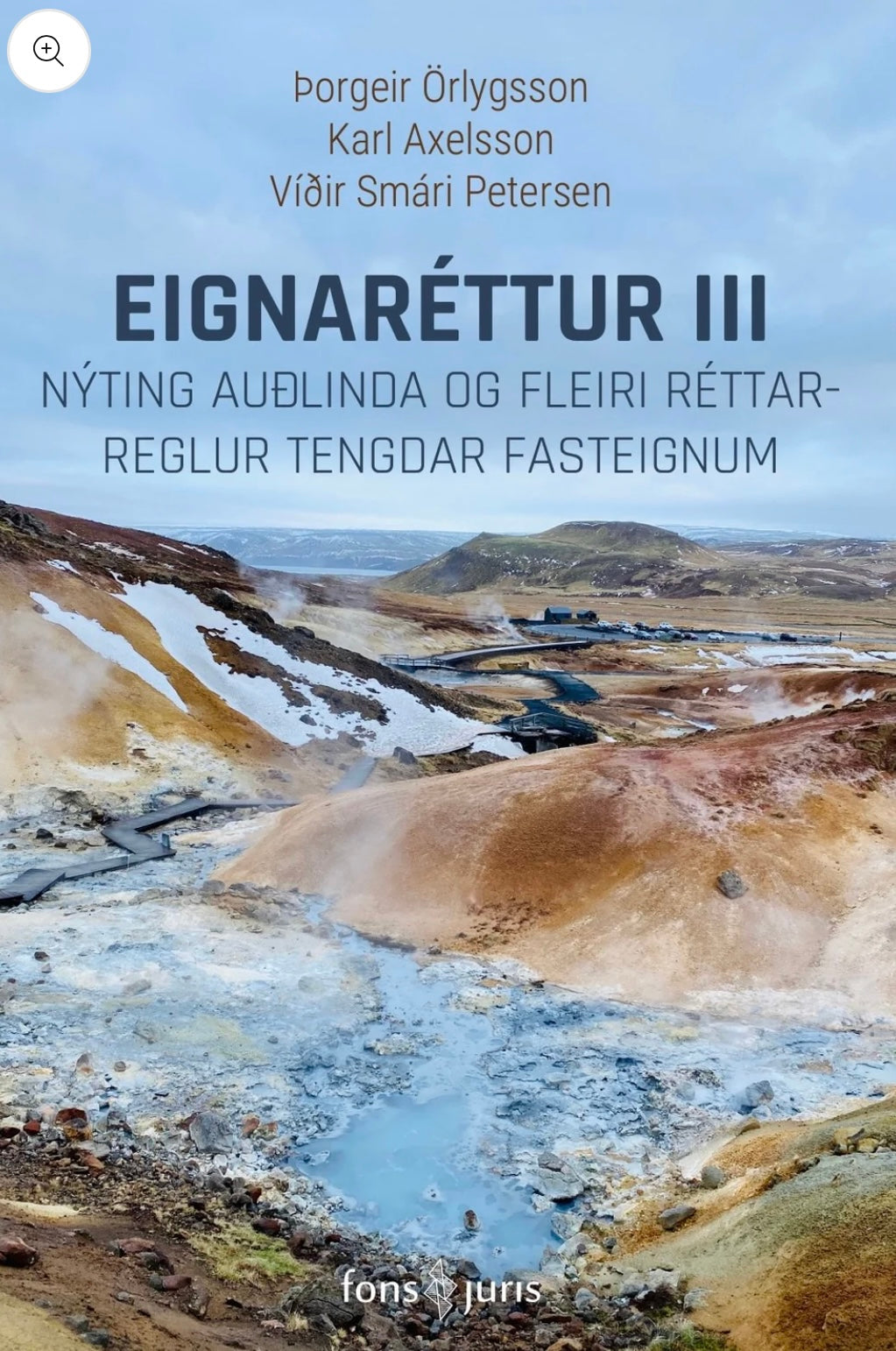 Eignaréttur 3 - nýting auðlinda og fleiri réttarreglur tengdar fasteignum