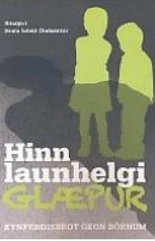 Hinn launhelgi glæpur - Kynferðisbrot gegn börnum